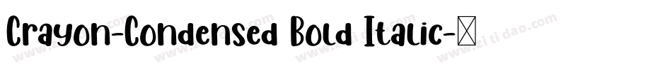 Crayon-Condensed Bold Italic字体转换